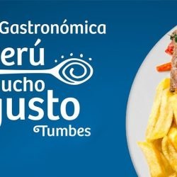 Tumbes: Tres días de feria gastronómica «Perú, mucho gusto»